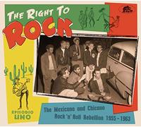 Various Artists - The Right To Rock - The Mexicano And Chicano Rock'n'Roll Rebellion 1955-1963 (CD)