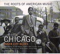 Various Artists - The Roots of American Music - Chicago