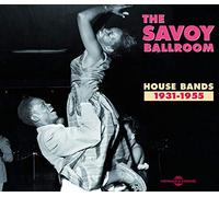 Various Artists - The Savoy Ballroom 1931-1955