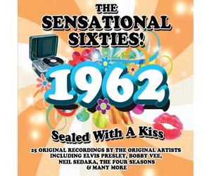Various Artists - The Sensational Sixties! 1962 Sealed With A Kiss