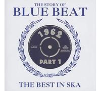 Various - The Story Of Blue Beat 1962: The Best In Ska Part 1