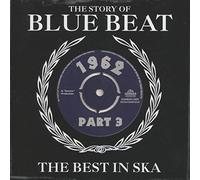 Various - The Story Of Blue Beat 1962: The Best In Ska Part 3 (The Best In Ska)
