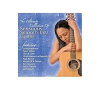 Various Artists - The Ultimate Collection Of Sensuous Smooth Jazz Guitar