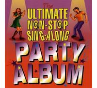 Various Artists - The Ultimate Non-Stop Sing-Along Party Album