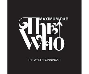 Various Artists - The Who Beginnings 1 : Maximum R&B