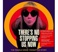 Various Artists - There’s No Stopping Us Now: The Female Mods’ Forgotten Story
