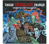 Various Artists - These Ghoulish Things: Horror Hits For Halloween