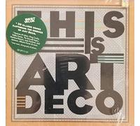 Various Artists - This Is Art Deco