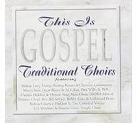 Various Artists - This Is Gospel: Traditional Choirs