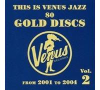 Various Artists - This Is Venus Jazz 80 Gold Discs Vol.2 From 2001 To 2004 [2CD]