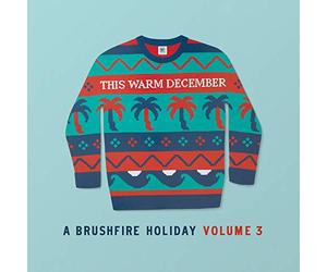 Various Artists - This Warm December, A Brushfire Holiday Vol. 3 (Various Artists)