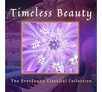 Various Artists - Timeless Beauty: The Eversound Classical Collection