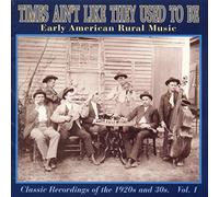 Various Artists - Times Ain't Like They Used To Be Volume 1