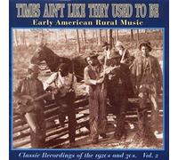 Various Artists - Times Ain't Like They Used To Be Volume 2