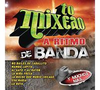Various Artists - To Mixeao A Ritmo De Banda