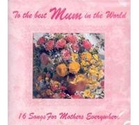 Various Artists - To the Best Mum in the World