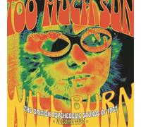 Various Artists Too Much Sun Will Burn: The British Psych (CD) (Importación USA)