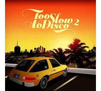 Various Artists - Too Slow To Disco Vol.2