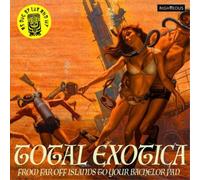 Various Artists - Total Exotica-As Dug By Lux And Ivy