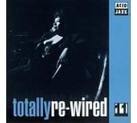 Various Artists - Totally Re-Wired 11