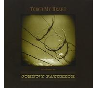 Various - Touch My Heart: A Tribute to Johnny Paycheck
