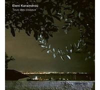 Eleni Karaindrou - Tous des Oiseaux