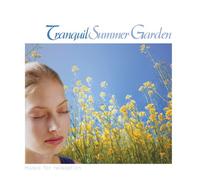 Various Artists - Tranquil Summer Garden...Music For Relaxation