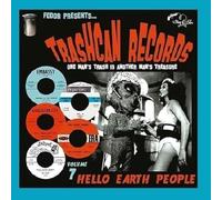 Various Artists - Trashcan Records 07: Hello Earth People [Vinilo]