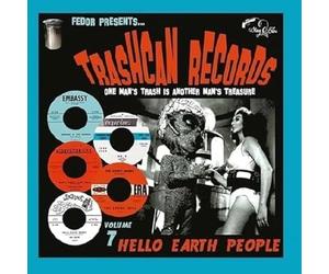 Various Artists - Trashcan Records 07: Hello Earth People [Vinilo]
