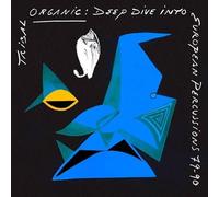 Various Artists - Tribal Organic: - Deep Dive into European Percussions 79-90 (LP) [Vinilo]
