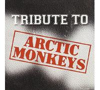 Various Artists - Tribute To Arctic Monkeys