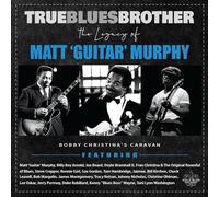 Various Artists True Blues Brother: The Legacy of Matt 'Guitar' Murphy (Vinyl)