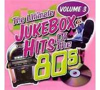 Various Artists - Ultimate Jukebox Hits Of The 80s, Vol. 3