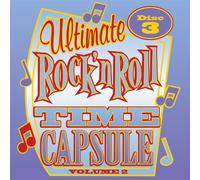 Various Artists - Ultimate Rock And Roll Time Capsule, VOL. 2 - Disc 3