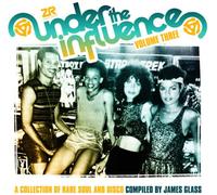 Various Artists - Under The Influence Vol 3: A Collection of Rare Soul and Disco