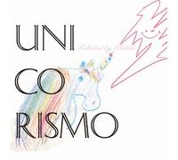Various Artists - Unicorismo Selected By Shhhh