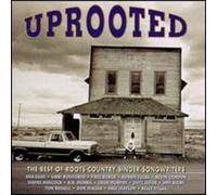 Various Artists - Uprooted: The Best of Roots Country Singer/Songwriters