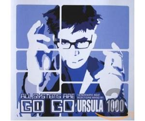 Various Artists - Ursula 1000 Presents All Systems Are Go-Go