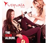 Various Artists - Ushuaia Ibiza - The Club Album