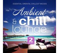 Various Artists - Various Artists - Ambient & Chill Lounge (Essential Oriental Chillout Moods)