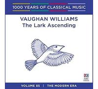 Various Artists - Vaughan Williams: The Lark Ascending [1000 Years Of Classical Music, Vol. 85]