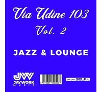 Various Artists - Via Udine 103 Vol 2 / Various