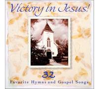 Various Artists - Victory in Jesus: 32 Favorite Hymns & Gospel
