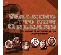 Varios artistas – Walking to New Orleans: A History of the Crescent City Piano Pioneers – CD