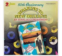 Various - Walking to New Orleans - An Aural Accompaniment (50th Anniversary)