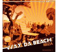 Various Artists - Wax Da Beach Ibiza Season 1