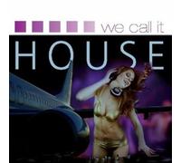 Various Artists - We Call It House