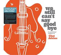 Various Artists - We Still Can'T Say Goodbye: A Musicians' Tribute To Chet Atkins (2 Disc Black Vinyl) [Vinilo]