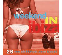 Various Artists - Weekend In Ibiza 2 (26 New Chilled Out Euro Tracks)
