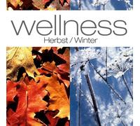 Various Artists - Wellness: Herbst-Winter